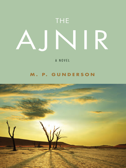 Title details for The Ajnir by M.P. Gunderson - Available